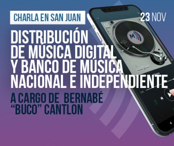 Charla en San Juan: Distribución de Música Digital y  Banco de Música Nacional e Independiente