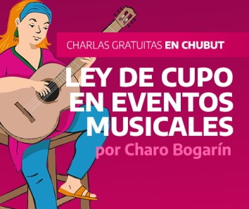 14/9  y 15/9 - INAMU en Chubut: Actividades de Ley de Cupo en Eventos Musicales
