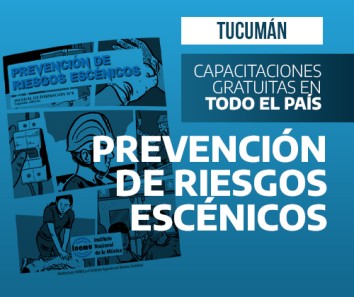 16/8 - Capacitación en S. M. de Tucumán - Prevención de Riesgos Escénicos