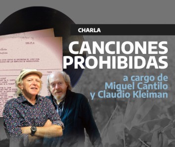 18/10  CABA: Canciones Prohibidas, por M. Cantilo y C. Kleiman