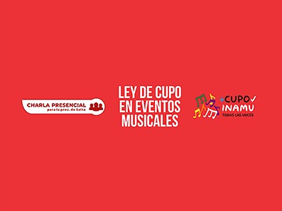 Charla presencial en Salta: Ley de Cupo en Eventos Musicales 