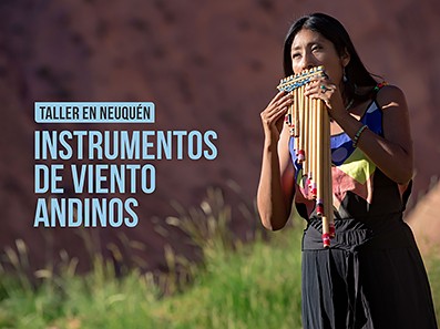Taller en  Neuquén : Instrumentos de viento andinos por Micaela Chauque. 