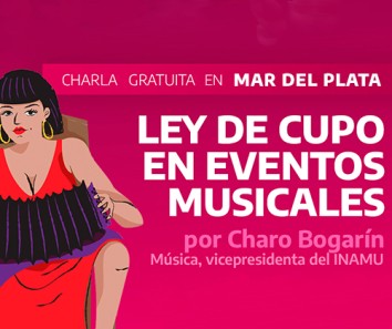 29/9 - INAMU en Mar del Plata: Ley de Cupo en Eventos Musicales