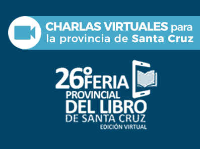 Dos actividades en Santa Cruz, en el marco de la 26° Feria Provincial del Libro