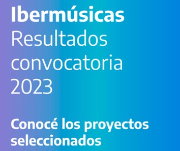 INAMU Difunde: Proyectos seleccionados para el programa Ibermúsicas 2023